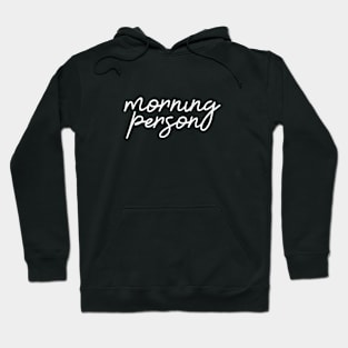 morning person Hoodie